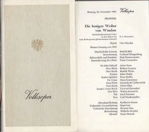 Volksoper Wien. Saison (Jahr): 1982 . Premiere. Die lustigen Weiber von Windsor. Komisch-phantastische Oper in 3 Akten nach Shakespeares gleichnamigen Lustspiel - H.S.Mosenthal. Musik . Otto Nicolai. Wiener Fassung von  Otto Nicolai. Wiener Fassung v.1852