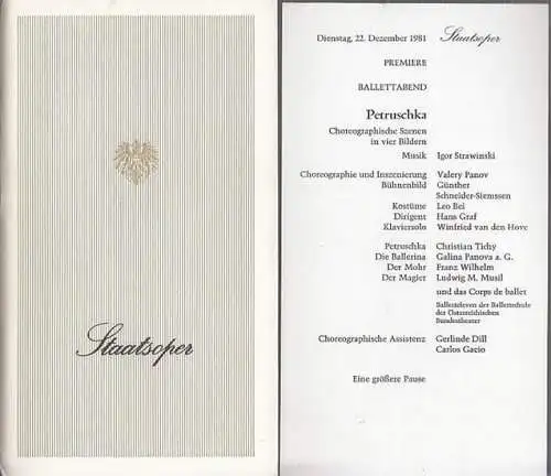 Staats - Oper Wien. -1981: Staatsoper Wien. Saison (Jahr): 1981. Ballettabend. PETRUSCHKA / SCHEHERAZADE. Premiere. Programmheft und Besetzungsliste. Choreographische Szenen in 4 Bildern . Musik : Igor Strawinski. Choreographie / Inszenierung  Valery Pano