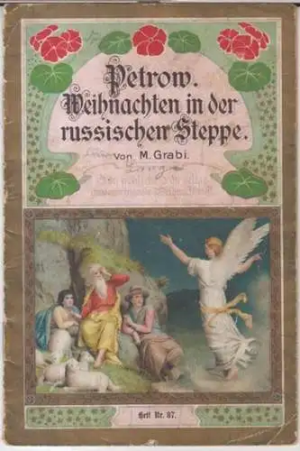 Grabi, M(agdalene): Petrow. Weihnachten in der russischen Steppe. - Heft Nr. 87. 