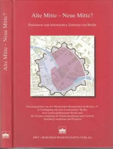 Berlin Mitte.  Schuchard, Christiane (Red.).   Beiträge von Felix Biermann, Claudia Maria Melisch, Michael Malliaris, Martin Trautmann, Iris Trautmann, Manfred Kühne, Winfried Schich.. 