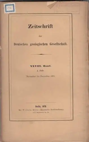 Zeitschrift der Deutschen Geologischen Gesellschaft.   Fr. Pfaff / Ernst Kalkowsky / Ch. De la Vallé Poussin und A. Renard: Zeitschrift der Deutschen Geologischen.. 