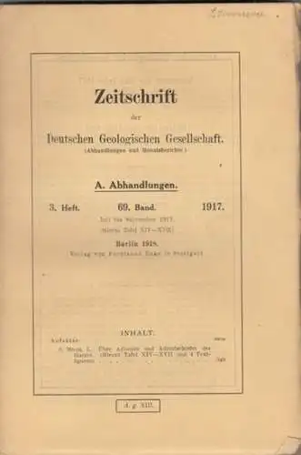 Zeitschrift der Deutschen Geologischen Gesellschaft.   L. Milch: Zeitschrift der Deutschen Geologischen Gesellschaft. 69. Band 1917. Abhandlungen, 3. Heft, Juli bis September 1917.. 