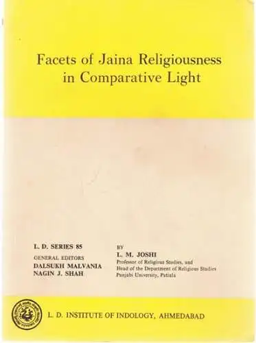 Joshi, L.M. - Dalsokh Malvania, Nagin J. Shah (Ed.): Facets of Jaina Religiousness in Comparative Light (= L.D. Series 85). 