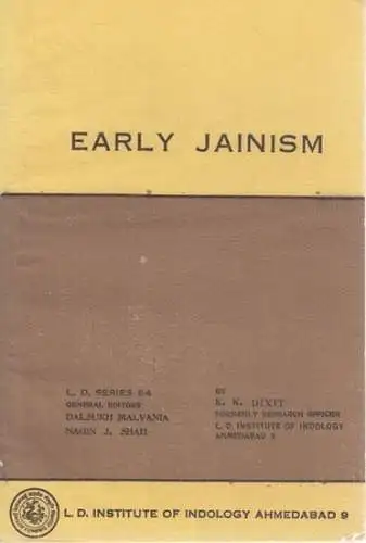 Dixit, K.K. - Dalsokh Malvania, Nagin J. Shah (Ed.): Early Jainism (= L.D. Series 64). 