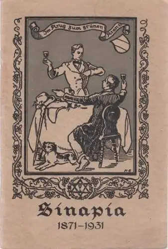 Sinapia: Liederbuch zur Feier des sechzigjährigen Bestehens der akademischen Verbindung ' Sinapia ' 1871 - 1931 - 26.- 28. Juni 1931. 