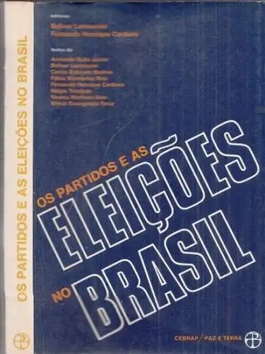 Lamounier, Bolivar - Fernando Henrique Cardoso (Ed.): Os partidos e as Eleicoes no Brasil (= Estudos Brasileiros, Vol. 6). 