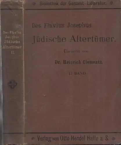 Flavius Josephus - Heinrich Clementz (Übers. / Bearb.): 2. Band sep.: Des Flavius Josephus Jüdische Altertümer. II. Band, Buch XI bis XX nebst Namenregister. 