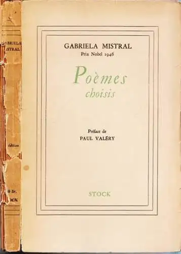 Mistral, Gabriela - Paul Valéry (Préface): Poèmes Choisis - Poésies traduites par Mathilde Pomès - Proses traduites par Francis de Miomandre. 