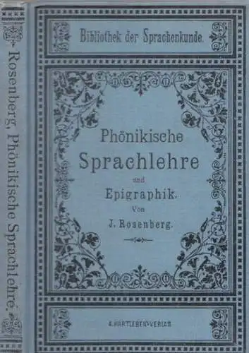 Rosenberg, J: Phönikische Sprachlehre und Epigraphik. Für das Selbststudium leichtfasslich und übersichtlich dargestellt (= Die Kunst der Polyglottie, 92. Teil). 