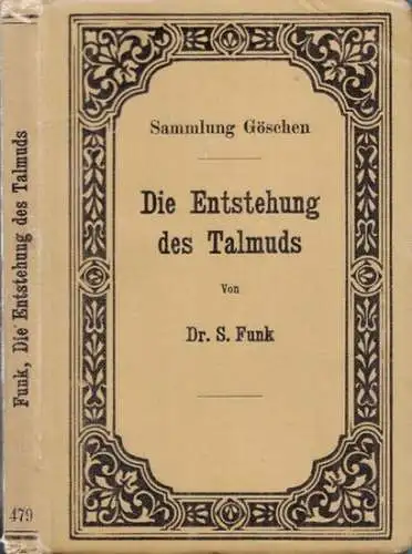 Funk, S: Die Enstehung des Talmuds (= Sammlung Göschen 179). 