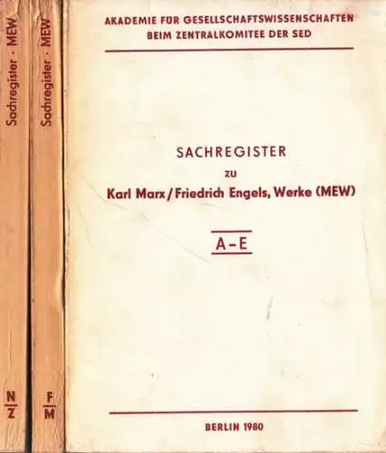 Marx.- Willi Herferth - Akademie für Gesellschaftswissenschaften beim Zentralkomitee der SED (Hrsg.): 3 Bände komplett: Sachregister zu Karl Marx / Friedrich Engels, Werke (MEW). Band 1 : A-E / Band 2 : F-M / Band 3 : N-Z. 