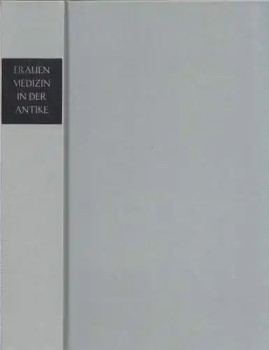 Schubert, Charlotte - Ulrich Huttner (Hrsg.): Frauenmedizin in der Antike - Griechisch-lateinische-deutsch. 