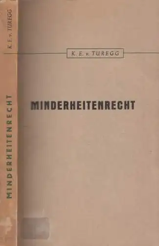 Turegg, Kurt Egon von: Minderheitenrecht - Untersuchungen zum Recht der völkischen Minderheiten. 