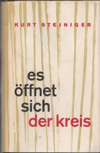 Steiniger, Kurt: Es öffnet sich der Kreis. 