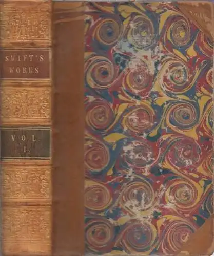 Swift, Jonathan: Volume 1 ( of 2 ) : The works of Jonathan Swift containing interesting and valueable papers not hitherto published - Volume I.