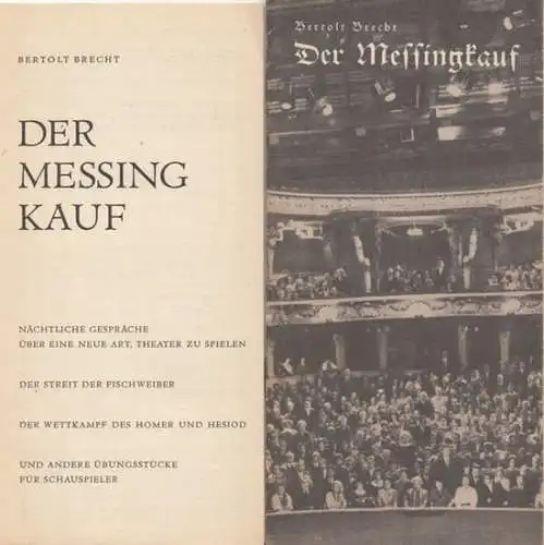 Berliner Ensemble. - Brecht, Bertolt - Abend 3: Der Messingkauf.  Spielzeit 1963 / 1964. Leitung:  Weigel, Helene. Ausstattung  Grund, Manfred.  Musikalische Leitung  Krtschil, Henry.  Technische Leitung Braunroth, Walter.  Regie Hecht, Werner. 