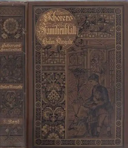 Schorers Familienblatt: Band VIII: Schorers Familienblatt - Salonausgabe. Eine illustrierte Zeitschrift. 8. Band, Januar bis Juli 1889.