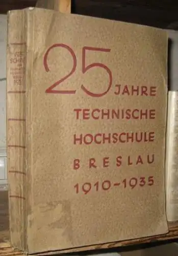 Breslau. - Technische Hochschule. - Dr. -Ing. Karl Berger / Dr. phil. Habil. Kurt Bimler / Heinrich Blecken / Dr. phil. Hans Happel / Dr. -Ing. Louis Jaenecke / Dr. phil. Habil. Hermann Matzke / Dr. phil. habil. Heinrich Rose / Dr. -Ing. habil. Georg Wage