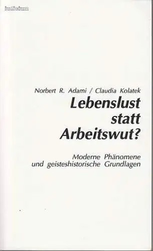 Adami, Norbert R. / Claudia Kolatek: Lebenslust statt Arbeitwut? Moderne Phänomene und geisteshistorische Grundlagen. Zur Arbeitseinstellung japanischer Beschäftigter: Das japanische Selbstbild und die Entstehung "typisch".. 