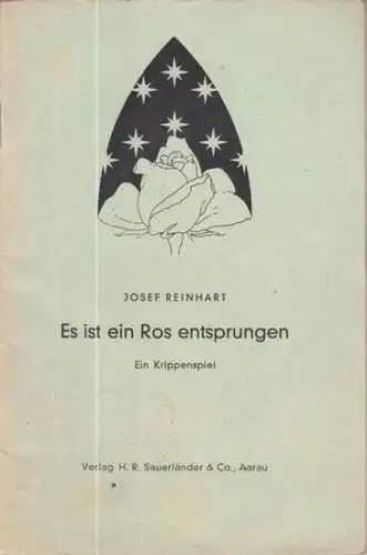 Reinhart, Josef: Es ist ein Ros entsprungen. Ein Krippenspiel. 