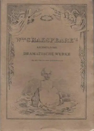 Shakespeare, William.   Ins Deutsche übertragen von Ferdinand Mayerhofer: Der Liebe Müh' umsonst [Liebes Leid und Lust].  Vierte neue Übersetzung.   Einzelheft.. 