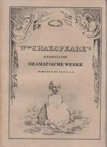 Shakespeare, William. - Ins Deutsche übertragen von A.W. Schlegel: König Richard der Zweite [Richard II]. . Einzelheft aus: William Shakspeare's [!]  saemmtliche dramatische Werke übersetzt im Metrum des Originals.  XI. Bändchen. 