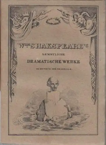 Shakespeare, William. - Ins Deutsche übertragen von A.W. Schlegel: König Heinrich der Fünfte. [Heinrich V.]. - Einzelheft aus: William Shakspeare's [!]  saemmtliche dramatische Werke übersetzt im Metrum des Originals.  XIV. Bändchen. 