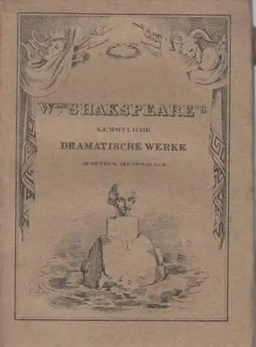 Shakespeare, William.    Ins Deutsche übertragen von A.W. Schlegel: König Heinrich der Sechste. Zweiter Theil. [Heinrich VI, 2. Teil.].   Einzelheft.. 