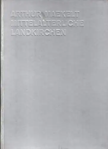 Mäkelt, Arthur: Mittelalterliche Landkirchen aus dem Entstehungsgebiete der Gotik. Von Der Kgl. Technischen Hochschule zu Dresden genehmigte Doktordissertation ( = Beiträge zur Bauwissenschaft, Heft 7, herausgegeben von Cornelius Gurlitt ). 