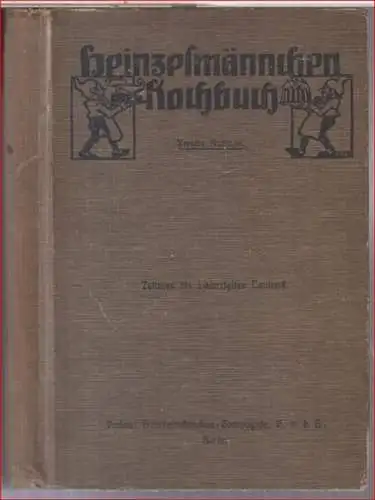 Micheler, Katharina: Heinzelmännchen-Kochbuch. Praktische Anleitung für den patentierten Koch-, Brat- und Backapparat 'Heinzelmännchen'. 