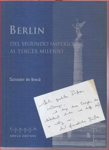 Broca, Salvador de: Berlin del segundo imperio al tercer milenio. 