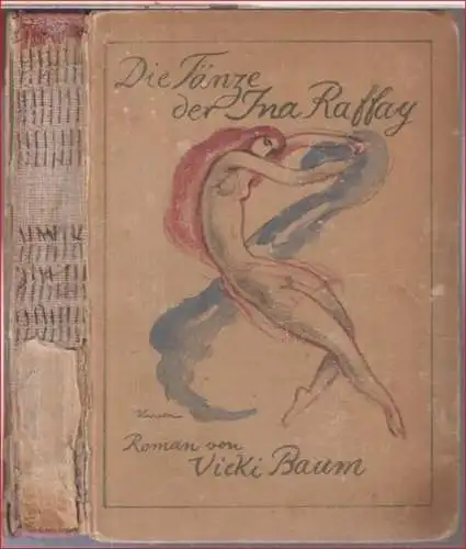 Baum, Vicki: Die Tänze der Ina Raffay. Ein Leben. Roman.