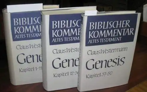 Westermann, Claus / Siegfried Herrmann und Hans Walter Wolff (Hrsg.): Genesis - 3 Bände komplett : 1 - 11, 12 - 36 UND 37-50 (= Biblischer Kommentar Altes Testament, begr. v. Martin Noth). 