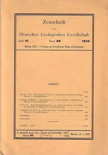 Zeitschrift der Deutschen Geologischen Gesellschaft.   Hans Stille, Hermann Schmidt, K. Fiege, Otto H. Schindewolf: Zeitschrift der Deutschen Geologischen Gesellschaft. Band 88, Heft 10.. 