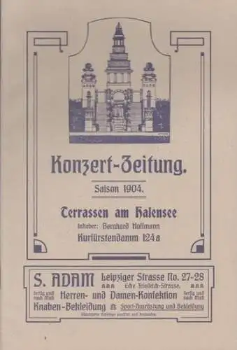 BerlinArchiv herausgegeben von Hans-Werner Klünner und Helmut Börsch-Supan: Konzert-Zeitung [ Konzertzeitung ]. Saison 1904. Terrassen am Halensee. (Berlin-Archiv, hrsg.v. Hans-Werner Klünner und Helmut Börsch-Supan). 