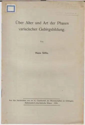 Stille, Hans: Über Alter und Art der Phasen variscischer Gebirgsbildung ( Aus den Nachrichten von der K. Gesellschaft der Wissenschaften zu Göttingen, Mathematisch - physikalische Klasse, 1920 ). 