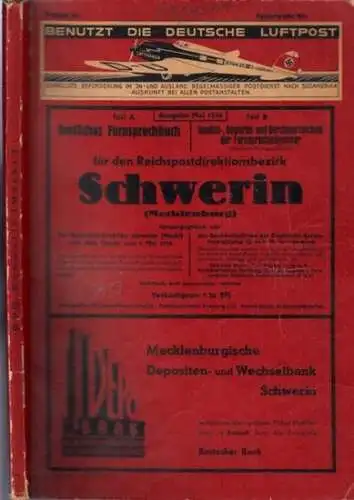 Schwerin.  Reichspostdirektion Schwerin   Bezirksdirektion der Deutschen Reichs Postreklame (Hrsg.): Amtliches Fernsprechbuch. Teil A, Ausgabe Mai 1936,  für den Reichspostdirektionsbezirk Schwerin (Mecklenburg).. 