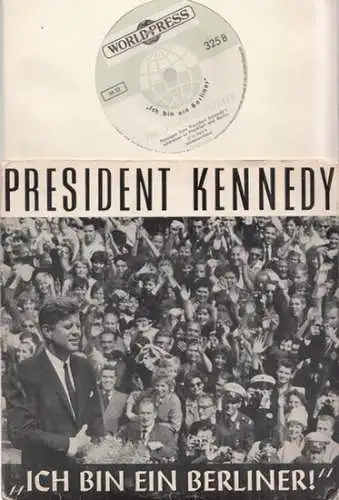 Kennedy, John F: Single Schallplatte / Single Record World and Press   The Spoken Newspaper : President Kennedy : ' Ich bin ein Berliner..