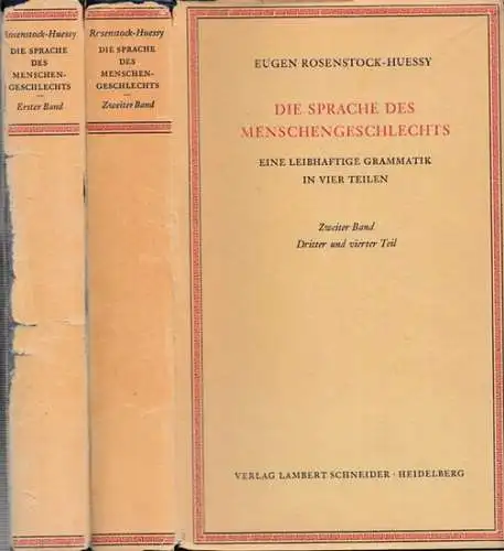 Rosenstock-Huessy, Eugen: Die Sprache des Menschengeschlechts. Komplett mit 4 Teilen in zwei Bänden. Eine leibhaftige Grammtik in vier Teilen. 