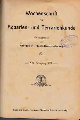 Wochenschrift für Aquarien- und Terrarienkunde - Masx Günter (Hrsg.): Wochenschrift für Aquarien- und Terrarienkunde. XXI. (21.) Jahrgang 1924 komplett mit den Nummern 1 - 40 aus dem Zeitraum 1. Januar 1924 - 30. Dezember 1924. 