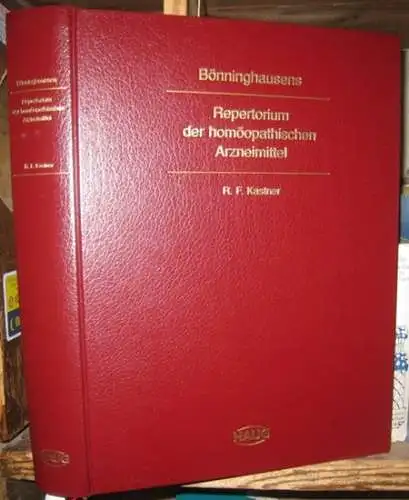 Bönninghausen. - Raimund Friedrich Kastner: Bönninghausens Repertorium der homöopathischen Arzneimittel und Geniushinweise. 