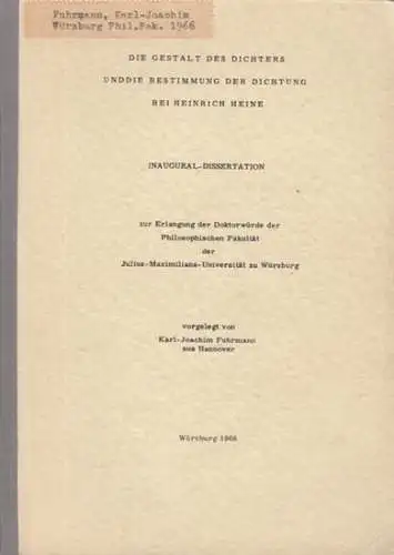 Heine, Heinrich. - Fuhrmann, Karl-Joachim: Die Gestalt des Dichters und die Bestimmung der Dichtung bei Heinrich Heine. 