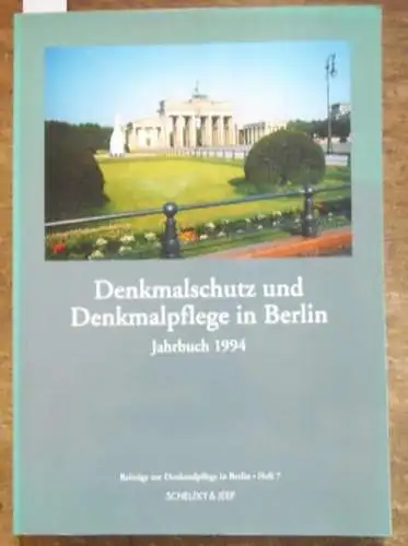 Landesdenkmalamt Berlin. - Marlene Kotzur und andere: Denkmalschutz und Denkmalpflege in Berlin. Jahrbuch 1994 (= Beiträge zur Denkmalpflege in Berlin, Heft 7).
