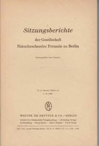 Gesellschaft Naturforschender Freunde zu Berlin. - Herter, Konrad (Hrsg.): Sitzungsberichte der Gesellschaft Naturforschender Freunde zu Berlin. (N.F.) Band 5 - Heft 1 - 3 in einem Band, 1966. 