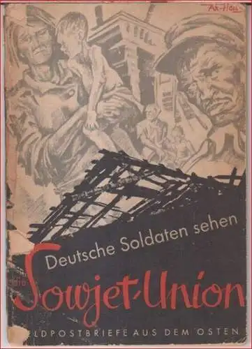 Diewer, Wolfgang (eingeleitet und herausgegeben): Deutsche Soldaten sehen die Sowjet-Union. Feldpostbriefe aus dem Osten. 