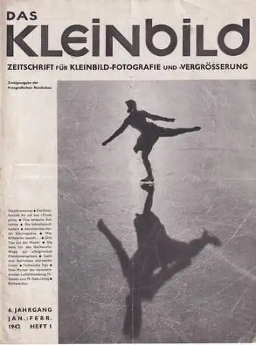 Kleinbild.- Otto Croy (Red.): Das Kleinbild - 6. Jahrgang 1942, Heft 1, Januar / Februar. Zeitschrift für Kleinbild-Fotografie und -Vergrößerung. Zweigausgabe der Fotografischen Rundschau. 