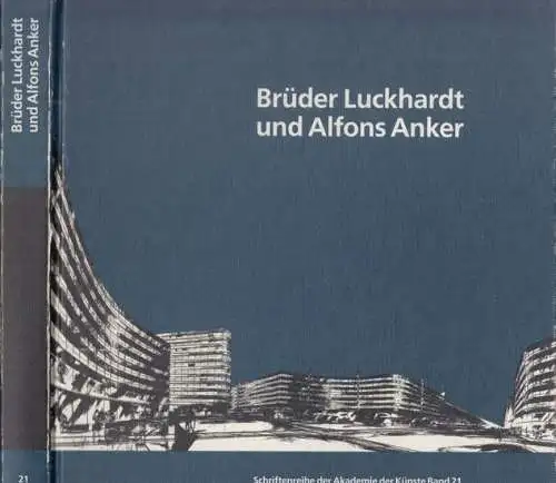 Luckhardt, Wassili und Hans. - Anker, Alfons. - Wendschuh, Achim: Brüder Luckhardt und Alfons Anker: Berliner Architekten der Moderne ( = Schriftenreihe der Akademie der Künste, Band 21 ). - Zur gleichnamigen Ausstellung 1990. 