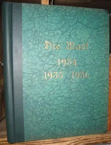 Mark, Die.   Kitzler, Georg Eugen (Begründer).   mit Beiträgen von F. Schatz, Wilhelm Titzhoff, Willi Borchert, Erich Wulfert, G. A. Küppers, J.. 