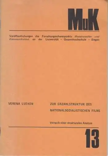 Lueken, Verena: Zur Erzählstruktur des nationalsozialistischen Films. Versuch einer strukturalen Analyse (Forschungsschwerpunkt Massenmedien und Kommunikation MuK, 13 ). 