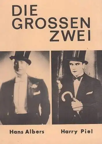 Albers, Hans / Piel, Harry. -  Cichocki, Max / Jessulat, Ingeborg: Die Grossen Zwei. Männer, die man lieben muß ( Hans Albers. Harry Piel ). 